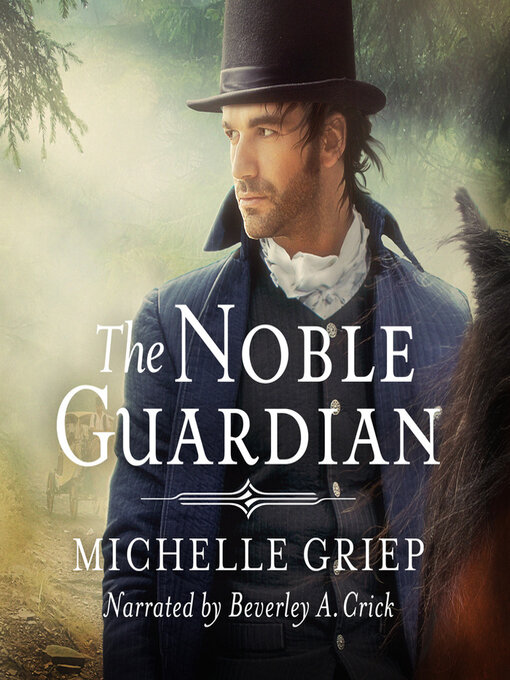 Title details for The Noble Guardian by Michelle Griep - Available